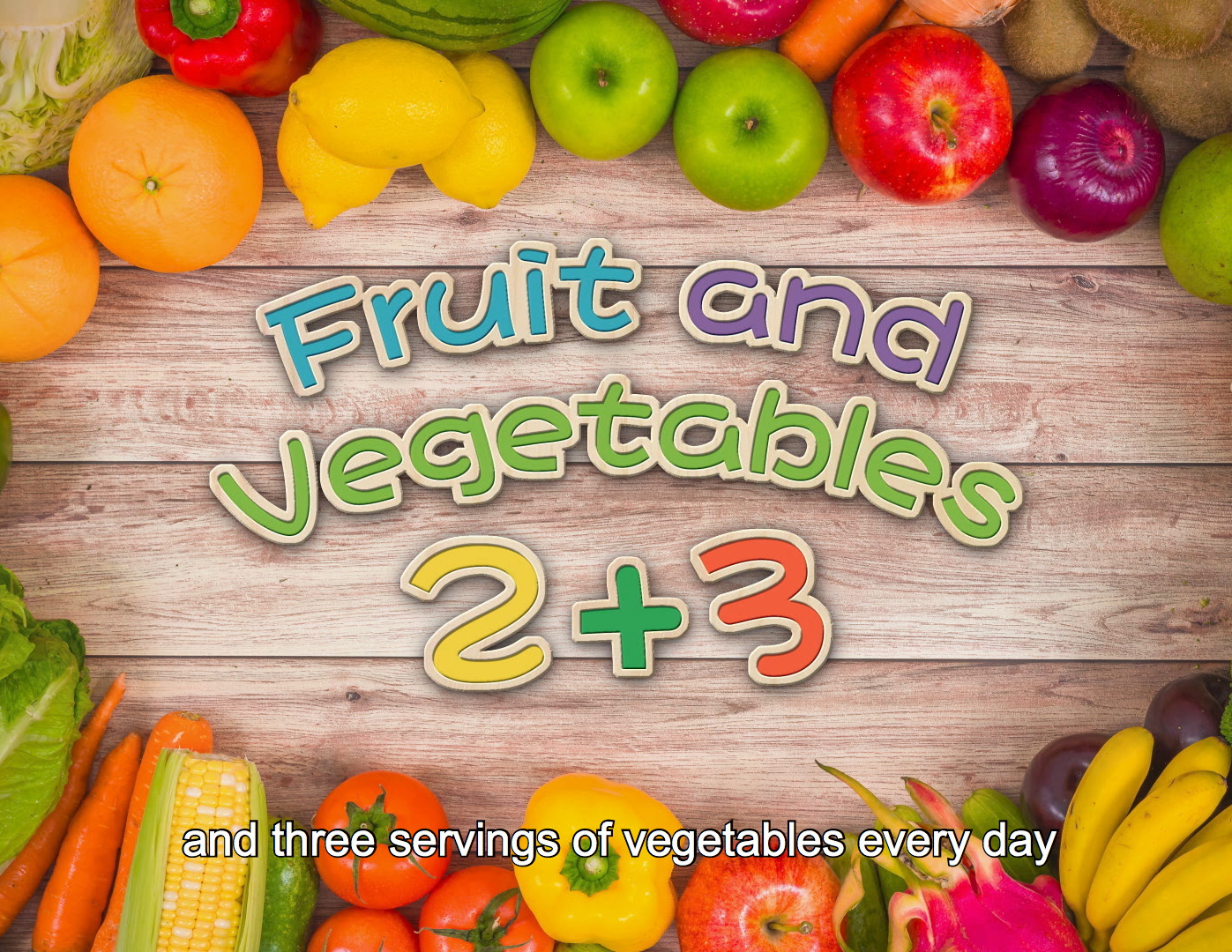 2+3: Eat Fruit and Vegetables Every Day